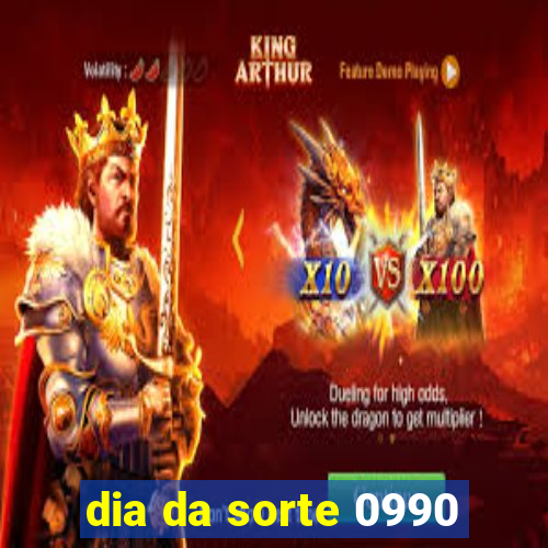 dia da sorte 0990